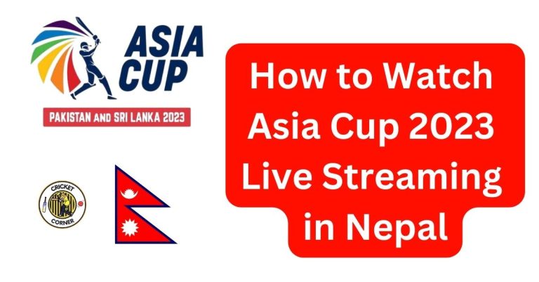 How to Watch Asia Cup 2023 Live Streaming in Nepal
