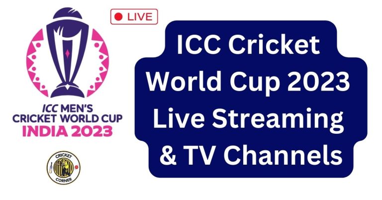 ICC Cricket World Cup 2023 Live Streaming & TV Channels