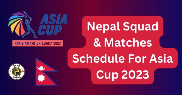 Nepal Squad & Match Schedule For Asia Cup 2023