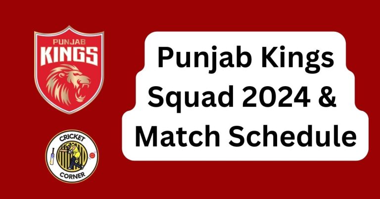 Punjab Kings Squad 2024 & Match Schedule