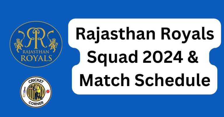 Rajasthan Royals Squad 2024 & Match Schedule