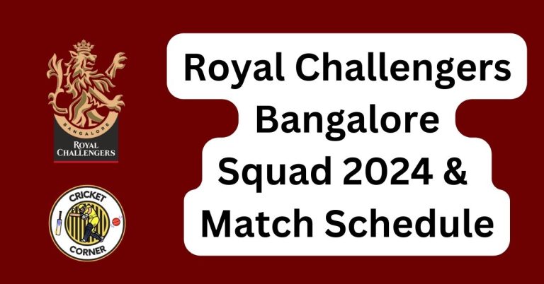 Royal Challengers Bangalore Squad 2024 & Match Schedule