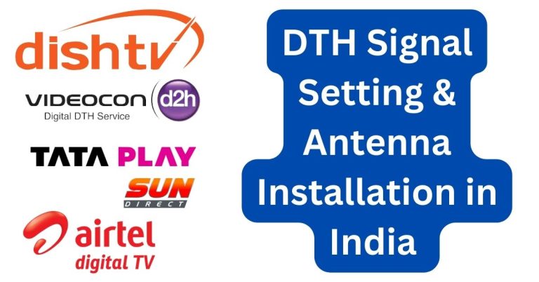 DTH Signal Setting & Antenna Installation in India 