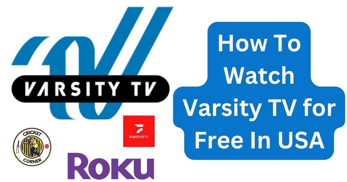 How To Watch Varsity TV For Free In USA [February 2024]