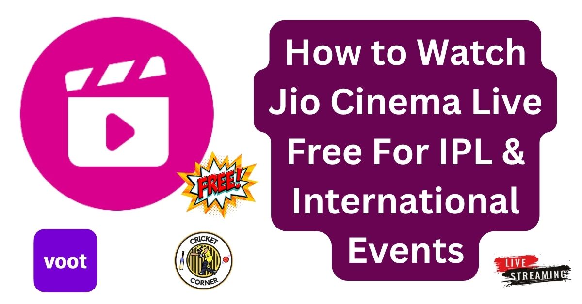How To Watch Jio Cinema Live Free For IPL & International Events