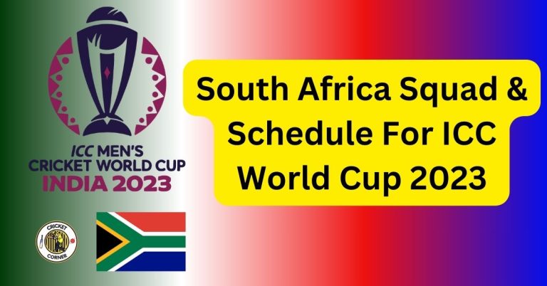 South Africa Squad & Schedule For ICC World Cup 2023