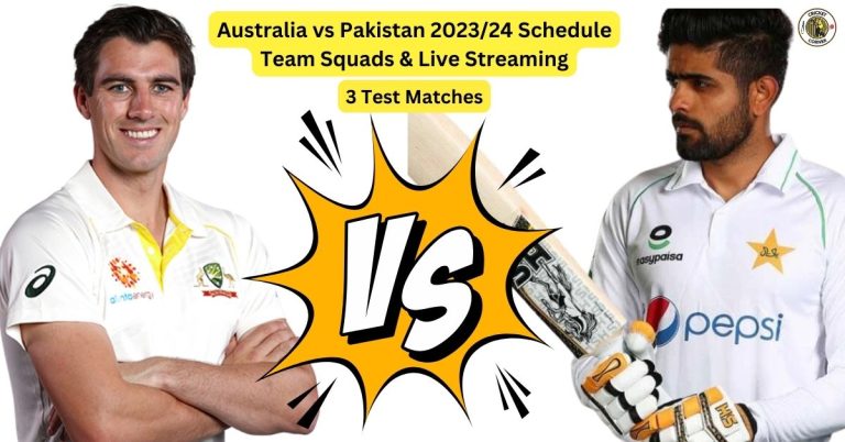Australia vs Pakistan 2023/24 Schedule, Team Squads & Live Streaming