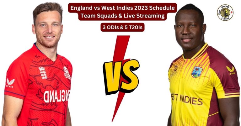 England vs West Indies 2023 Schedule, Team Squads & Live Streaming
