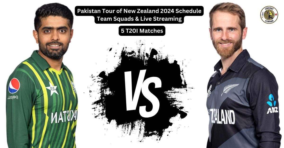 Pakistan Tour Of New Zealand 2024 Schedule, Team Squads & Live Streaming