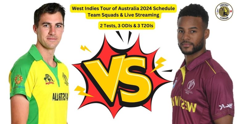 West Indies Tour of Australia 2024 Schedule, Team Squads & Live Streaming