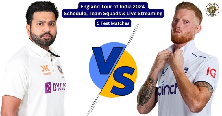 England Tour of India 2024 Schedule, Team Squads & Live Streaming
