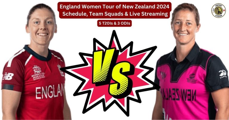 England Women Tour of New Zealand 2024 Schedule, Team Squads & Live Streaming