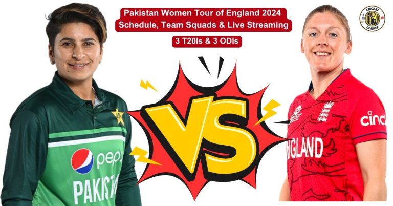 Pakistan Women Tour of England 2024 Schedule, Team Squads & Live Streaming