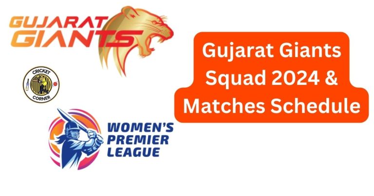 Gujarat Giants Squad 2024 & Matches Schedule