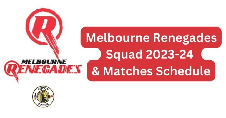 Melbourne Renegades Squad 2023-24 & Matches Schedule