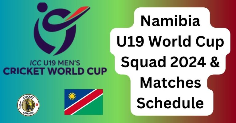 Namibia U19 World Cup Squad 2024 & Matches Schedule 