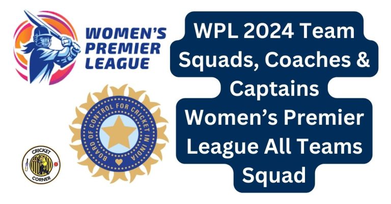 WPL 2024 Team Squads, Coaches & Captains | Women’s Premier League All Teams Squad