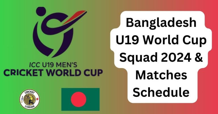 Bangladesh U19 World Cup Squad 2024 & Matches Schedule 