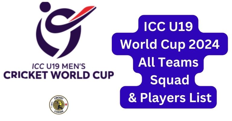 ICC U19 World Cup 2024 All Teams Squad & Players List