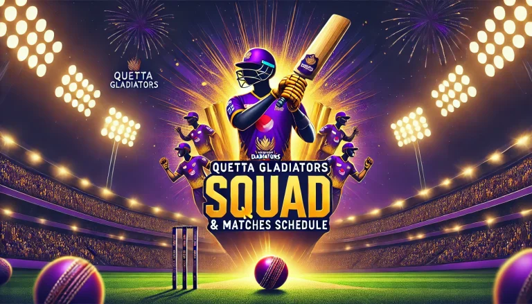 Quetta Gladiators Squad 2025 & Matches Schedule