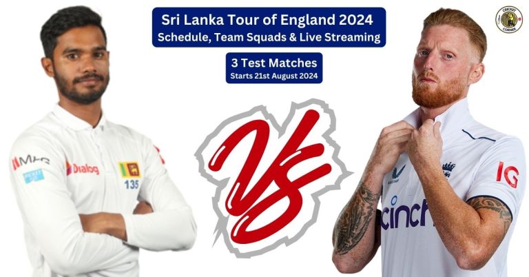 Sri Lanka Tour of England 2024 Schedule, Team Squads & Live Streaming