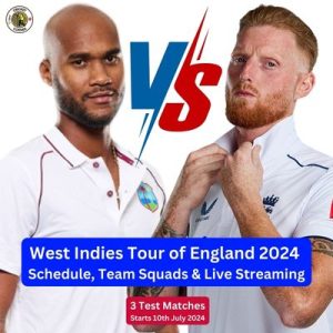 West Indies Tour Of England 2024 Schedule Team Squads Live Streaming   West Indies Tour Of England 2024 Schedule 300x300 