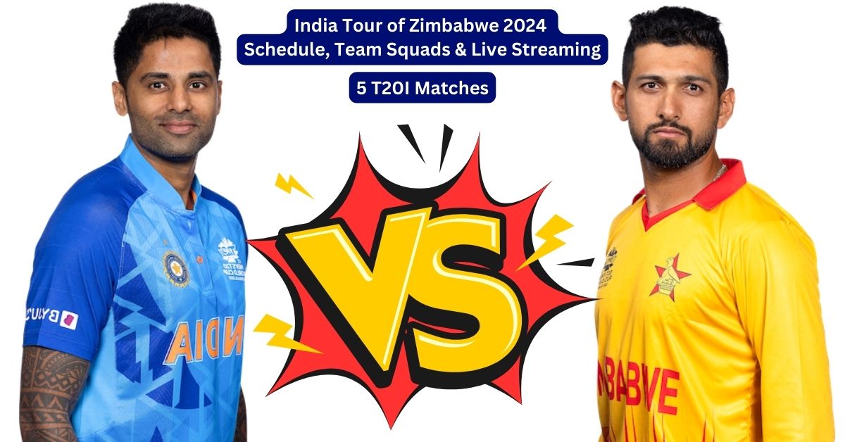 India Tour Of Zimbabwe 2024 Schedule, Team Squads & Live Streaming