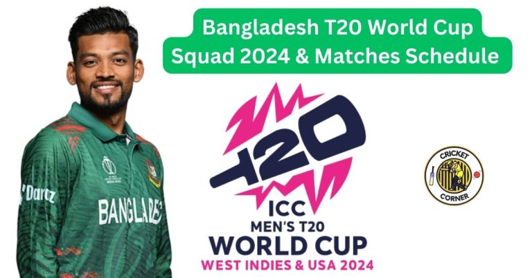 Bangladesh T20 World Cup Squad 2024 & Matches Schedule 