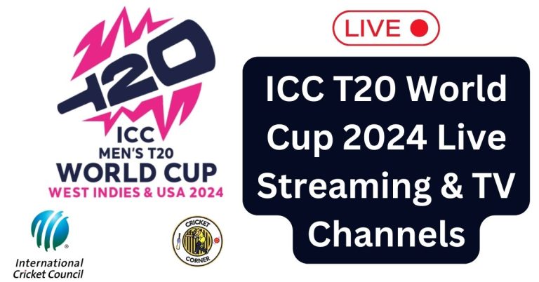 ICC T20 World Cup 2024 Live Streaming & TV Channels