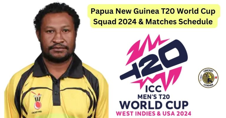 Papua New Guinea T20 World Cup Squad 2024 & Matches Schedule 