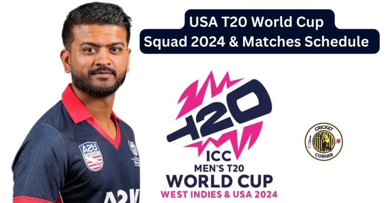 USA T20 World Cup Squad 2024 & Matches Schedule 