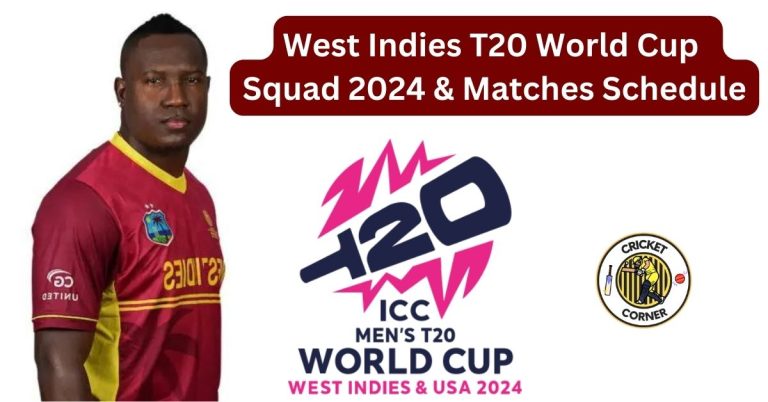 West Indies T20 World Cup Squad 2024 & Matches Schedule